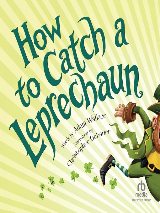 Title details for How to Catch a Leprechaun by Adam Wallace - Available